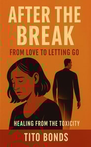 After The Break: From Love To Letting Go