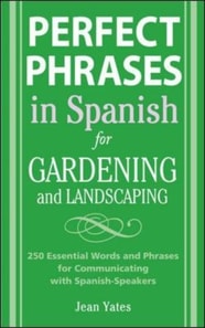 Perfect Phrases in Spanish for Gardening and Landscaping