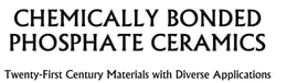 Chemically Bonded Phosphate Ceramics