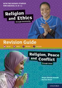 GCSE Religious Studies for Edexcel B (9-1): Religion and Ethics through Christianity and Religion, Peace and Conflict through Islam Revision Guide