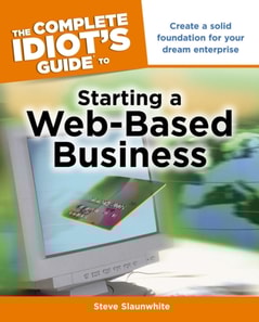 Complete Idiot's Guide to Starting a Web-Based Business