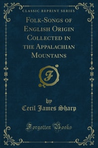 Folk-Songs of English Origin, Collected in the Appalachian Mountains