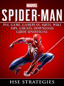Spider Man PS4, Game, Trophies, Walkthrough, Gameplay, Suits, Tips, Cheats, Hacks, Guide Unofficial