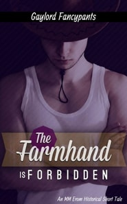 Farmhand Is Forbidden: An MM Erom Historical Short Tale