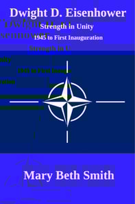 Dwight D. Eisernhower: Strength in Unity