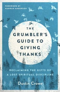Grumbler's Guide to Giving Thanks