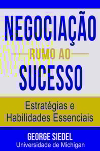 Negociacao Rumo ao Sucesso: Estrategias e Habilidades Essenciais