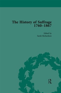 History of Suffrage, 1760-1867 Vol 3