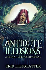 Antidote Illusions: A Tristan Grieves Fragment