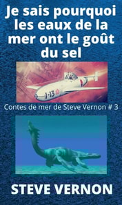 Je sais pourquoi les eaux de la mer ont le goût du sel