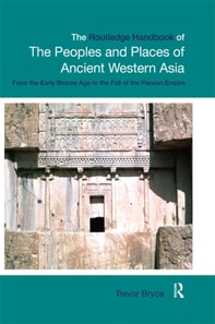 Routledge Handbook of the Peoples and Places of Ancient Western Asia