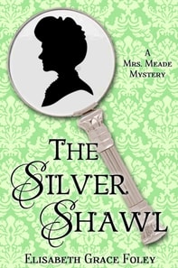 Silver Shawl: A Mrs. Meade Mystery