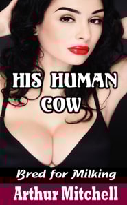 His Human Cow: Bred for Milking