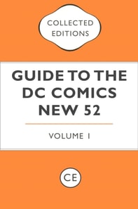 Collected Editions Guide to the DC Comics New 52 Vol. 1
