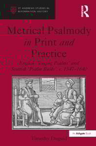 Metrical Psalmody in Print and Practice