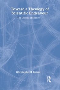 Toward a Theology of Scientific Endeavour