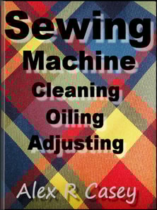 Sewing Machine, Cleaning, Oiling, Adjusting