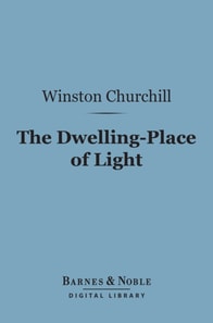 Dwelling-Place of Light (Barnes & Noble Digital Library)