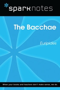Bacchae (SparkNotes Literature Guide)