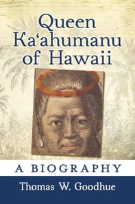 Queen Ka?ahumanu of Hawaii