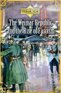 Weimar Republic and the Rise of Fascism
