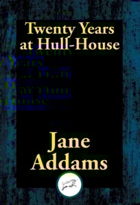 Twenty Years at Hull House