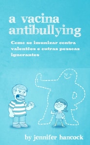 A Vacina AntiBullying