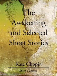 Awakening and Selected Short Stor