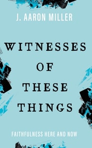 Witnesses of These Things