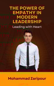 Power of Empathy in Modern Leadership: Leading with Heart