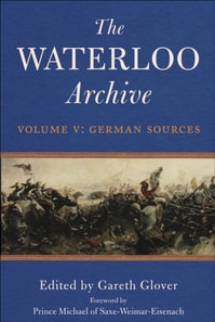 Waterloo Archive Volume V: German Sources