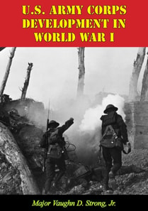 U.S. Army Corps Development In World War I