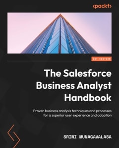 Salesforce Business Analyst Handbook