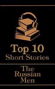 Top 10 Short Stories - The Russian Men