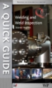 Quick Guide to Welding and Weld Inspection