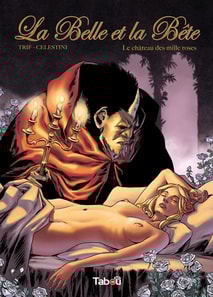 La Belle et la Bête - Volume 1 : Le château de mille roses