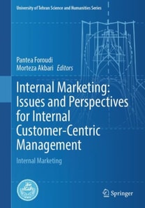 Internal Marketing: Issues and Perspectives for Internal Customer-Centric Management