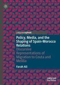 Policy, Media, and the Shaping of Spain-Morocco Relations