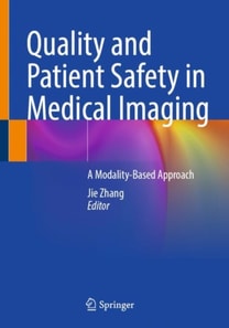 Quality and Patient Safety in Medical Imaging