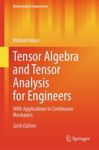 Tensor Algebra and Tensor Analysis for Engineers