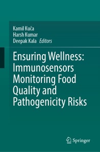 Ensuring Wellness: Immunosensors Monitoring Food Quality, and Pathogenicity Risks