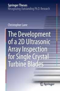 Development of a 2D Ultrasonic Array Inspection for Single Crystal Turbine Blades