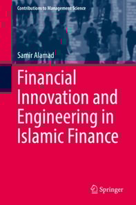 Financial Innovation and Engineering in Islamic Finance