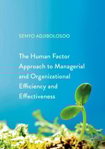 Human Factor Approach to Managerial and Organizational Efficiency and Effectiveness