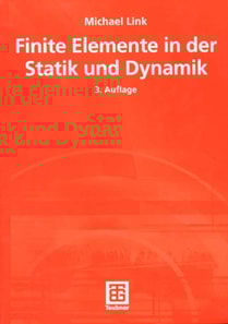 Finite Elemente in der Statik und Dynamik