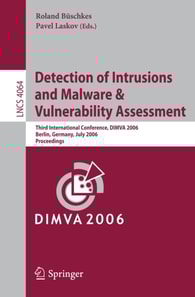 Detection of Intrusions and Malware, and Vulnerability Assessment