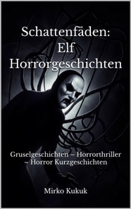 Schattenfaden: Elf Horrorgeschichten