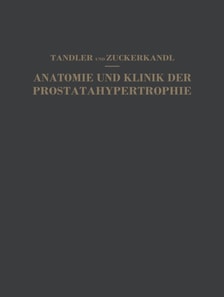 Studien zur Anatomie und Klinik der Prostatahypertrophie