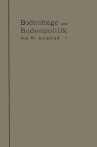 Bodenfrage und Bodenpolitik in ihrer Bedeutung für das Wohnungswesen und die Hygiene der Städte