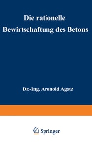 Die rationelle Bewirtschaftung des Betons